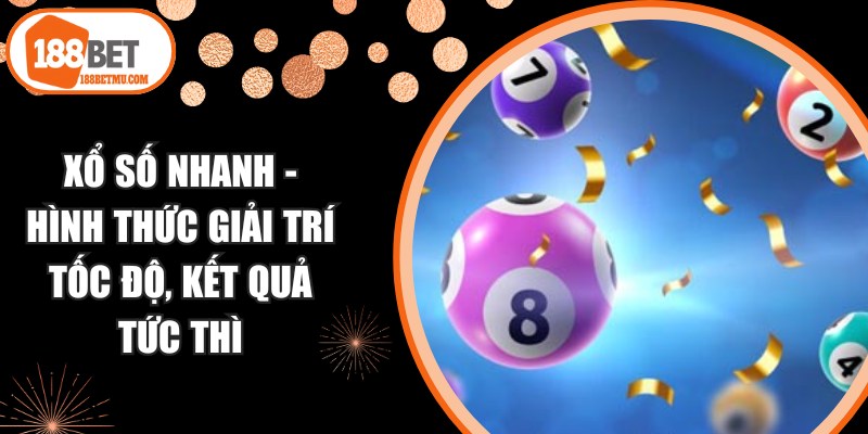 Xổ Số Nhanh